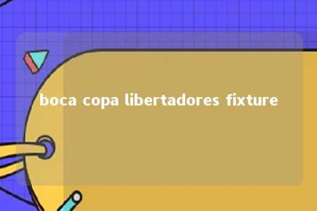 boca copa libertadores fixture 