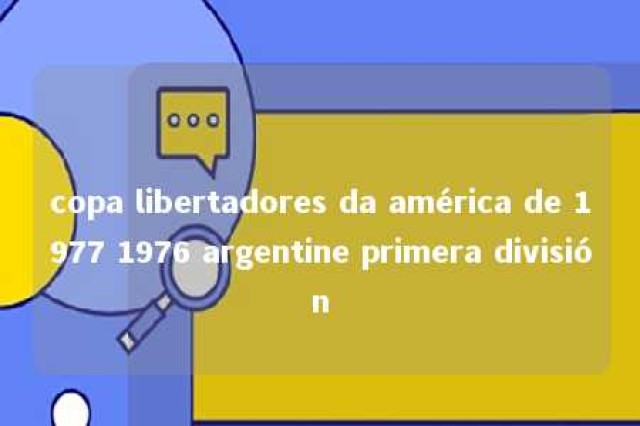 copa libertadores da américa de 1977 1976 argentine primera división 